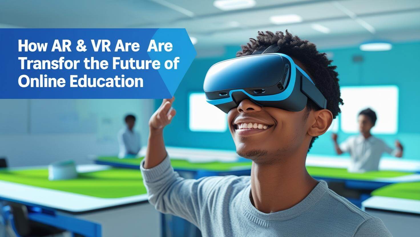 Thumbnail image for blog on AR and VR transforming online education